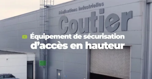 Coutier Industrie – Equipement de sécurisation d’accès en hauteur