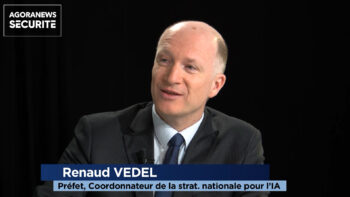 Journées Digitales de la Sécurité Globale – Grand Témoin : Renaud Vedel - Agora News Sécurité