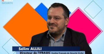 Sélim Allili, directeur de l’Institut Français de Sécurité Civile (IFRASEC) – Face aux Syndicats - Agora News Sécurité