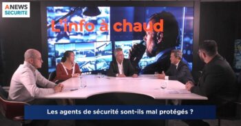 Les agents de sécurité sont-ils mal protégés ? – L’Info à chaud - Agora News Sécurité