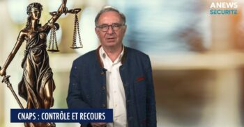 Comment réagir à un contrôle du CNAPS – Au Nom de la Loi - Agora News Sécurité