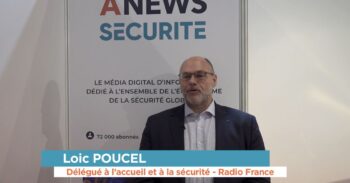 L’emploi dans la sécurité : il faut améliorer le processus de certification, selon Loïc POUCEL, Délégué à l’accueil et à la sécurité de Radio France – Interview Flash - Agora News Sécurité