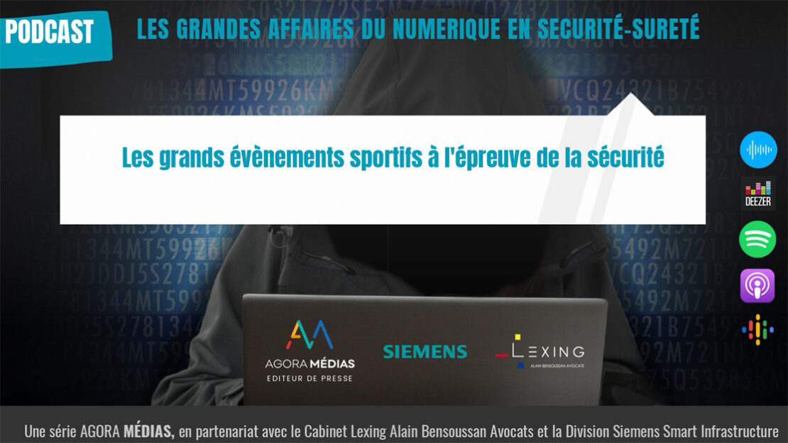 Les grands évènements sportifs à l’épreuve de la sécurité – Les grandes affaires du numérique en sécurité-sûreté - Agora News Sécurité