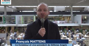 Retour sur le salon AGIR – Interview de François MATTENS, Co-Fondateur de Défense Angels - Agora News Sécurité