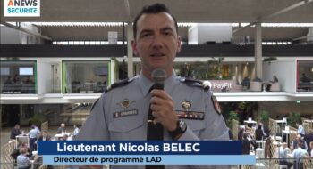 Retour sur le salon AGIR – Interview du Lieutenant Nicolas Belec – Directeur de Programme LAD - Agora News Sécurité