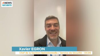 MBAsp Management de la sécurité : Xavier EGRON, Chef de la section opérationnelle/service de sécurité à l’OCDE, témoigne… - Agora News Sécurité