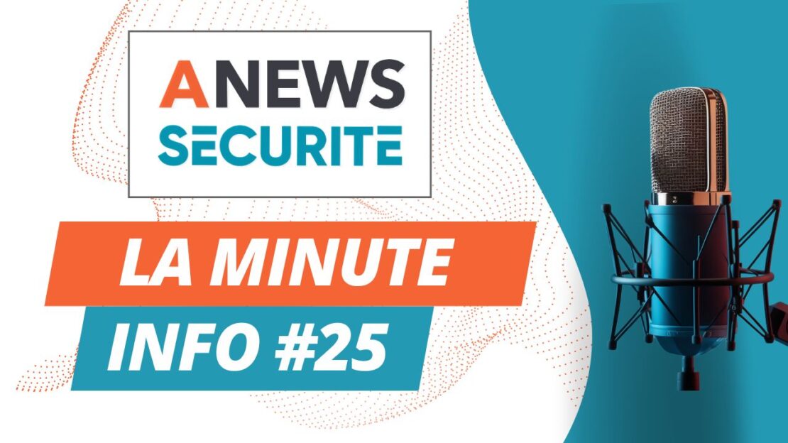 La Minute Info #25 - Agora News Sécurité
