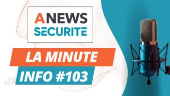 La Minute Info #103 - Agora News Sécurité