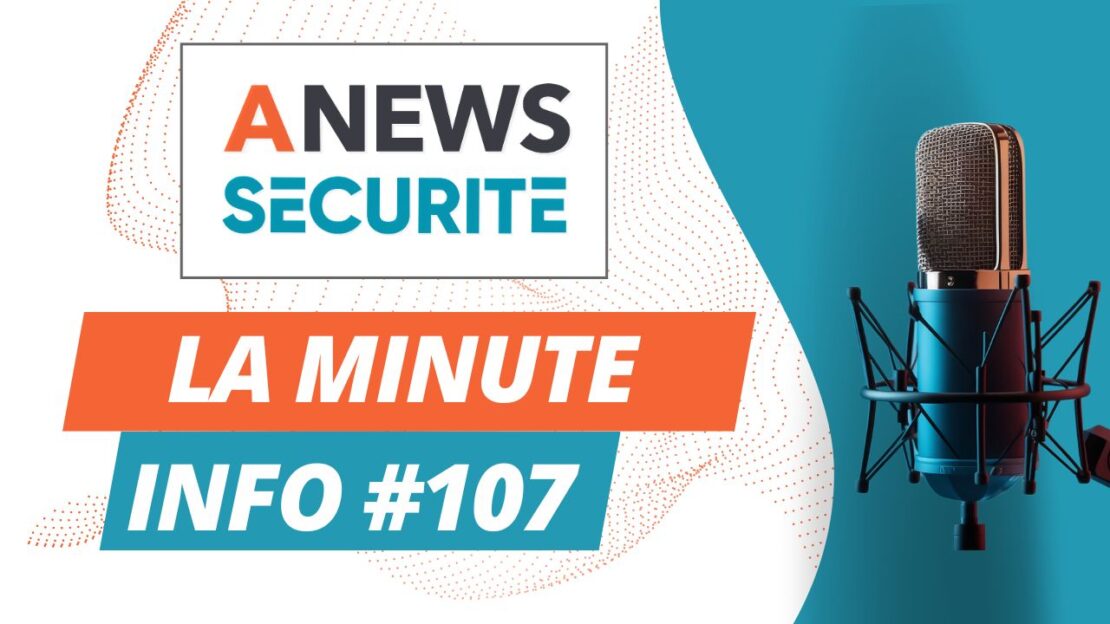 La Minute Info #107 - Agora News Sécurité