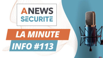 La Minute Info #113 - Agora News Sécurité