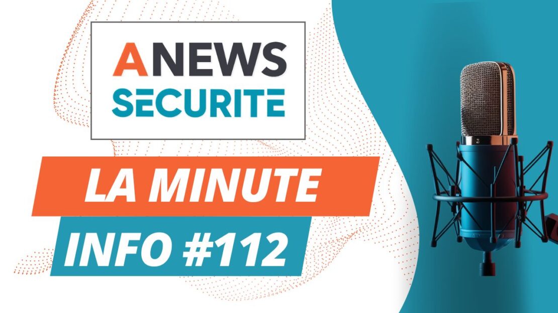 La Minute Info #112 - Agora News Sécurité