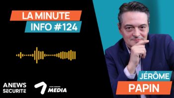 La Minute Info #124 - Agora News Sécurité