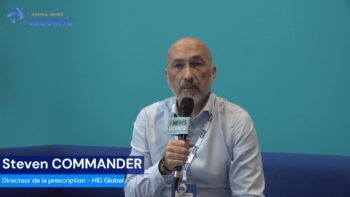 Salon APS – Interview Steven Commander, Directeur prescription – HID Global - Agora News Sécurité