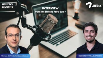 Vers un monde plus sûr ? – Interview de Thomas Gayet, CEO – Cofondateur & Associé Scovery - Agora News Sécurité