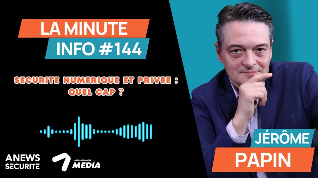 La Minute Info #144 - Agora News Sécurité